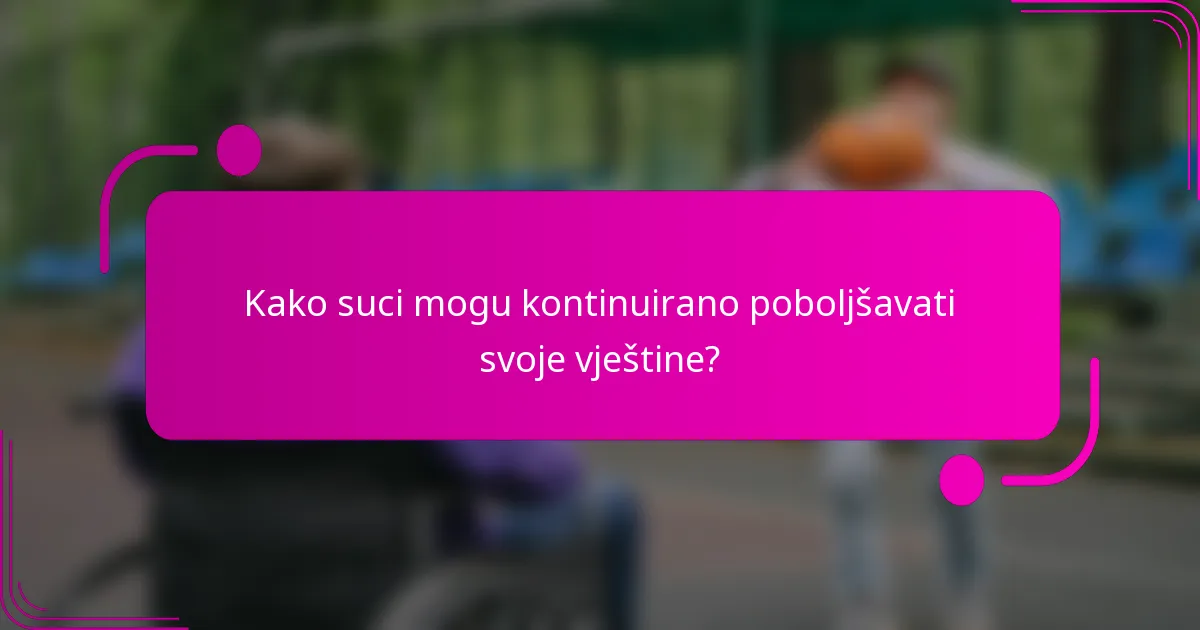 Kako suci mogu kontinuirano poboljšavati svoje vještine?